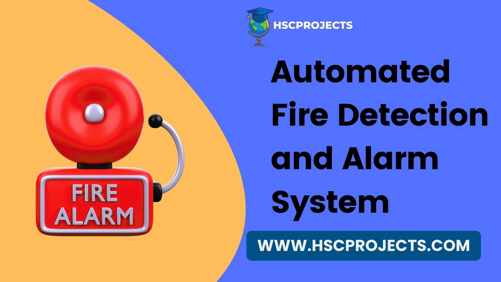 Automated Fire Detection and Alarm System