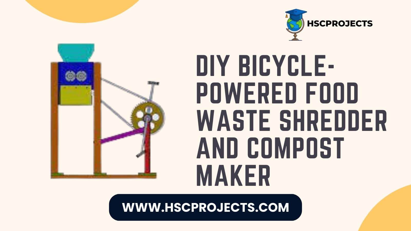 https://hscprojects.com/wp-content/uploads/2023/09/DIY-Bicycle-Powered-Food-Waste-Shredder-and-Compost-Maker-Project.jpg