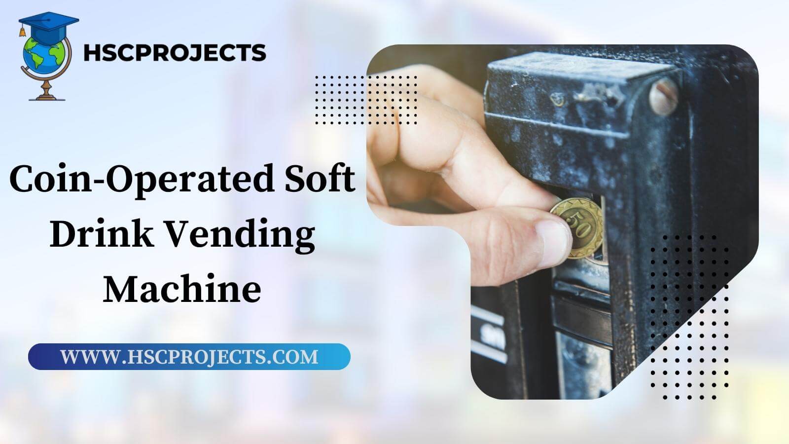 Coin-Operated Soft Drink Vending Machine