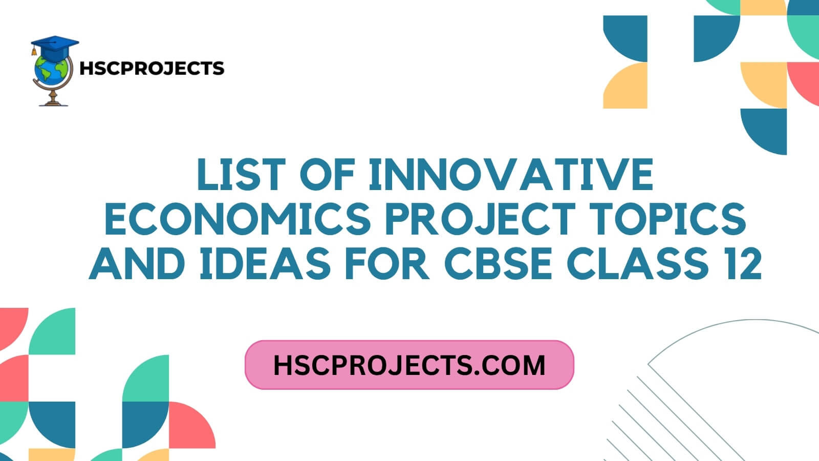 List of Innovative Economics Project Topics and Ideas for CBSE Class 12